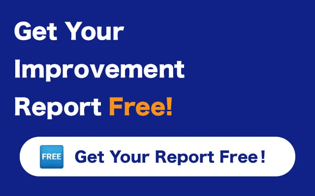 Diagnosed in 10 Seconds!Get Your Improvement Report Free!Get Your Report Free！